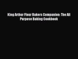 Read King Arthur Flour Bakers Companion: The All Purpose Baking Cookbook Ebook Free