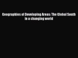 [Download] Geographies of Developing Areas: The Global South in a changing world Ebook Free