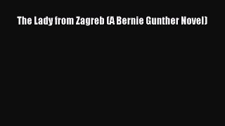 Read The Lady from Zagreb (A Bernie Gunther Novel) Ebook Free