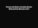 [Download] Poussin and Nature: Arcadian Visions (Metropolitan Museum of Art) [PDF] Online
