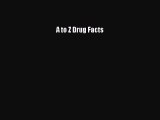 Read A to Z Drug Facts Ebook Free