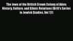 [Download] The Jews of the British Crown Colony of Aden: History Culture and Ethnic Relations