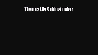 Download Thomas Elfe Cabinetmaker Free Books