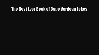Read The Best Ever Book of Cape Verdean Jokes Ebook Free