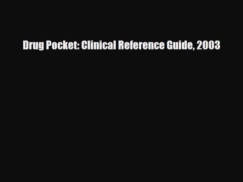 PDF Drug Pocket: Clinical Reference Guide 2003 Ebook