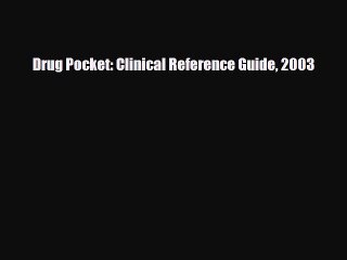 PDF Drug Pocket: Clinical Reference Guide 2003 Ebook
