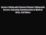 Download Doctors Talking with Patients/Patients Talking with Doctors: Improving Communication