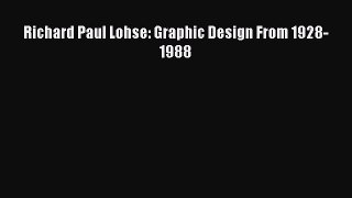 Download Richard Paul Lohse: Graphic Design From 1928-1988 Free Books