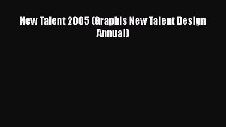 PDF New Talent 2005 (Graphis New Talent Design Annual) PDF Book Free