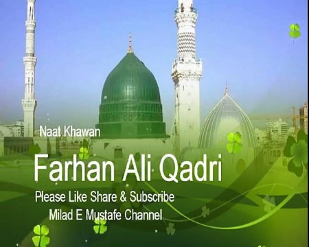 Wari Javan Main Shala Nazar Na Lagey Panjabi Naat Sharif 2016 Farhan Ali Qadri Naat Sharif Best Naat Sharif
