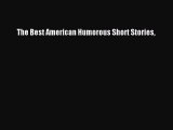 Download The Best American Humorous Short Stories PDF Online
