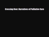 Download Crossing Over: Narratives of Palliative Care Ebook