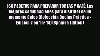 Read 168 RECETAS PARA PREPARAR TORTAS Y CAFÃ‰: Las mejores combinaciones para disfrutar de un