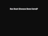 PDF Has Heart Disease Been Cured? PDF Book Free