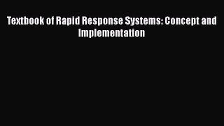 Download Textbook of Rapid Response Systems: Concept and Implementation Free Books