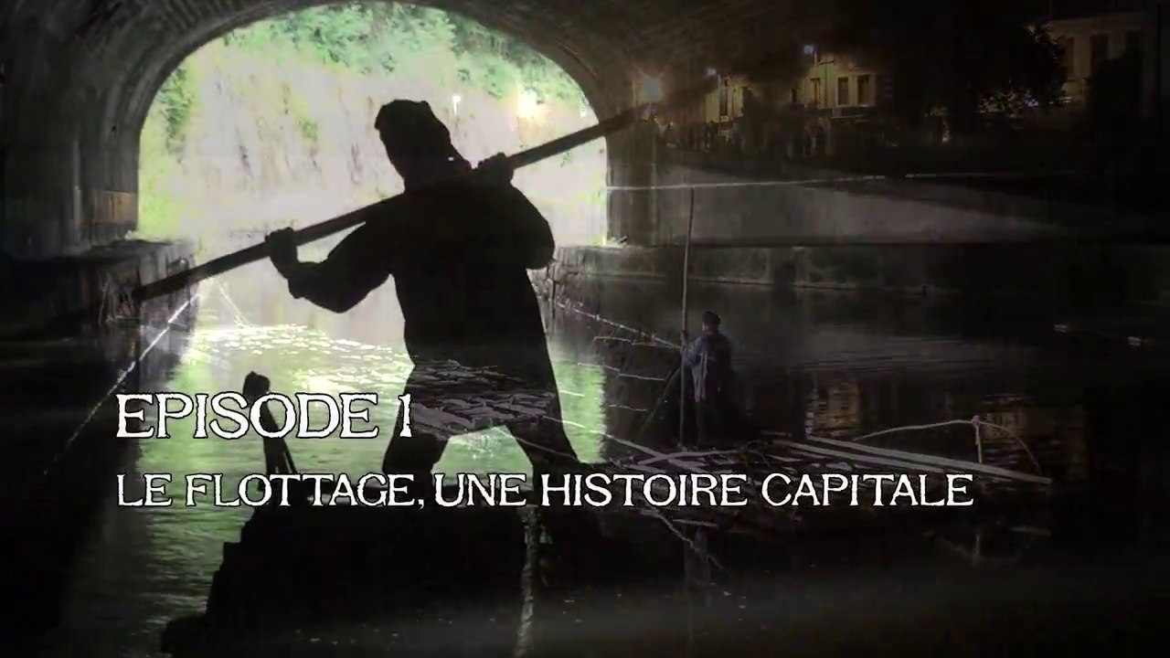 Episode 1 Le flottage, une histoire capitale