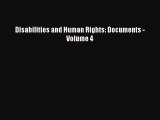 Read Disabilities and Human Rights: Documents - Volume 4 Ebook Free