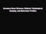 PDF Coronary Heart Disease: Clinical Pathological Imaging and Molecular Profiles Read Online