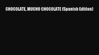 Read CHOCOLATE MUCHO CHOCOLATE (Spanish Edition) PDF Free