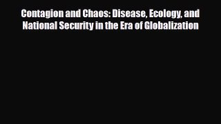 PDF Contagion and Chaos: Disease Ecology and National Security in the Era of Globalization