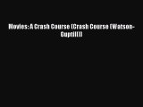 Read Book Movies: A Crash Course (Crash Course (Watson-Guptill)) Ebook PDF