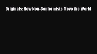 [Download] Originals: How Non-Conformists Move the World Ebook Free