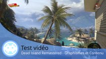 Test vidéo - Dead Island: Definitive Collection (Graphismes et Contenu)