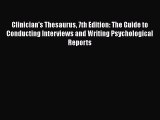 Read Clinician's Thesaurus 7th Edition: The Guide to Conducting Interviews and Writing Psychological