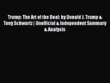 Read hereTrump: The Art of the Deal: by Donald J. Trump & Tony Schwartz | Unofficial & Independent
