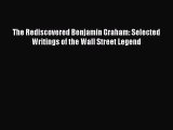 Enjoyed read The Rediscovered Benjamin Graham: Selected Writings of the Wall Street Legend