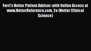 Read Ferri's Netter Patient Advisor: with Online Access at www.NetterReference.com 2e (Netter