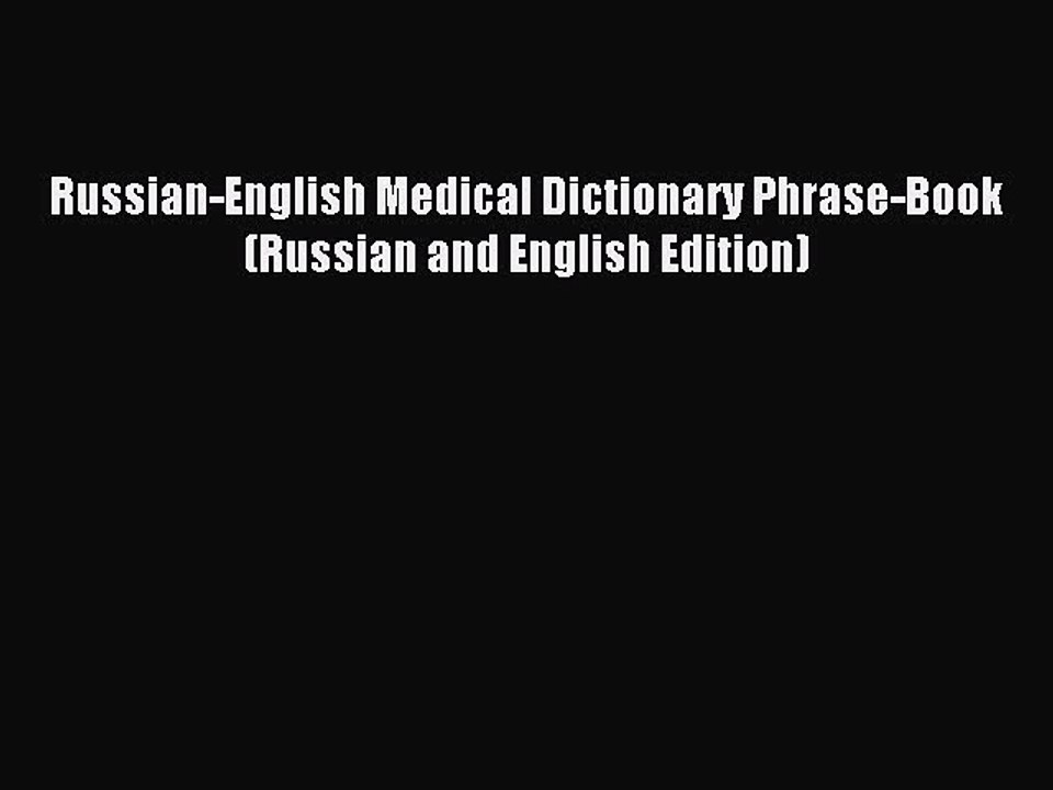 Read Russian-English Medical Dictionary Phrase-Book (Russian and English Edition) Ebook Free