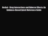 Read Herbal - Drug Interactions and Adverse Effects: An Evidence-Based Quick Reference Guide