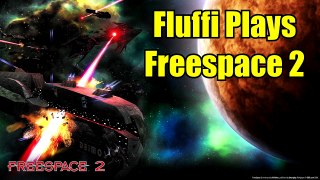 Freespace 2: Part 1- Expostion Time