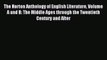 Read The Norton Anthology of English Literature Volume A and B: The Middle Ages through the