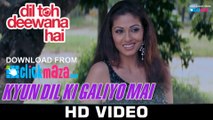 Kyun Dil Ki Galiyo Mai - HD Video Song - Dil Toh Deewana Hai - Anand Raj Anand & Shreya Ghoshal - Haider Khan, Sada - 20