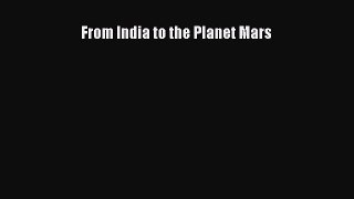 Read Books From India to the Planet Mars ebook textbooks