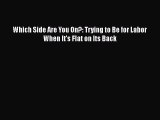 Read Which Side Are You On?: Trying to Be for Labor When It's Flat on Its Back Ebook Free