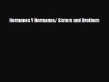 Download Hermanos Y Hermanas/ Sisters and Brothers  EBook