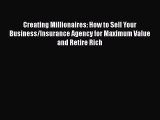 EBOOKONLINECreating Millionaires: How to Sell Your Business/Insurance Agency for Maximum Value