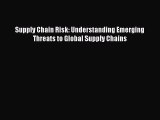 EBOOKONLINESupply Chain Risk: Understanding Emerging Threats to Global Supply ChainsFREEBOOOKONLINE