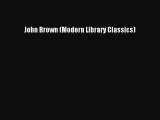 Read John Brown (Modern Library Classics) Ebook Free