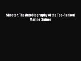 Download Shooter: The Autobiography of the Top-Ranked Marine Sniper PDF Online