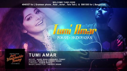 Tumi Amar - Hridoy Khan & Porshi -
