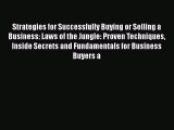 FREEDOWNLOADStrategies for Successfully Buying or Selling a Business: Laws of the Jungle: Proven