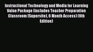 read here Instructional Technology and Media for Learning Value Package (includes Teacher