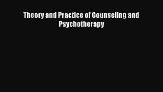 new book Theory and Practice of Counseling and Psychotherapy