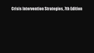 read here Crisis Intervention Strategies 7th Edition