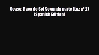 PDF Ocaso: Rayo de Sol Segunda parte (Luz nº 2) (Spanish Edition)  EBook