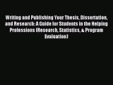 new book Writing and Publishing Your Thesis Dissertation and Research: A Guide for Students